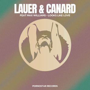 Lauer & Canard, Max Williams – Looks Like Love