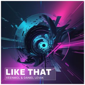 Daniel Levak, VEENMOL – Like That