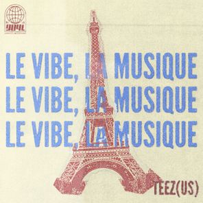 TEEZ US – Le Vibe, La Musique