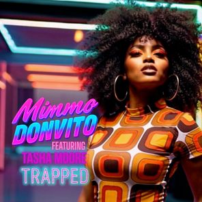 Mimmo Donvito, Tasha Moore – Trapped feat Tasha Moore