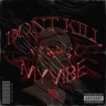 Rob DVS – Don’t Kill My Vibe