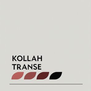 Kollah – Transe