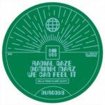 Radial Gaze, Dominik Marz – We Can Feel It