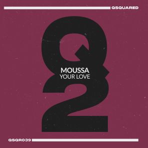 Moussa – Your Love