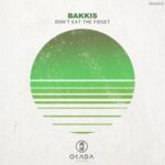 Bakkis – Don’t Eat The Fidget