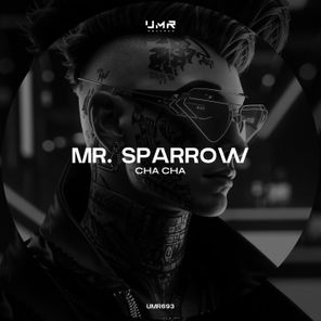 Mr. Sparrow – Cha Cha