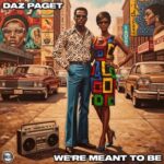 Daz Paget – We’re Meant To Be