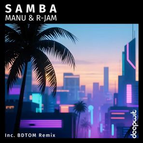 Manu, BDTOM – Samba