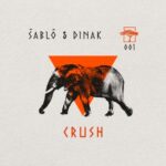 ŠABLÔ, Dinak – Crush