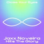 Jaxx Noveira – Hits The Glory
