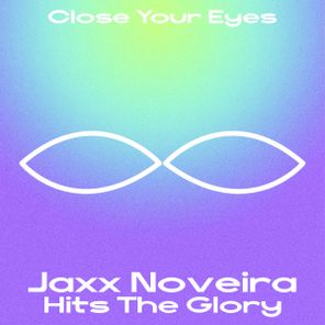 Jaxx Noveira – Hits The Glory