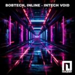 BOBTECH, Inline – Intech Void