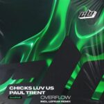 Chicks Luv Us, Paul Trent – Overflow