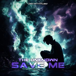 The Unknown - SAVE ME 1 The Unknown – SAVE ME