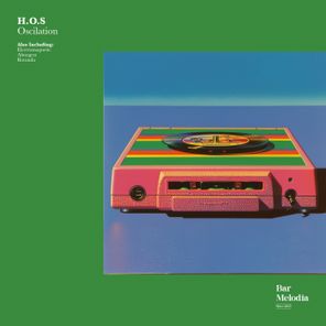 Bar Melodia, H.O.S – Oscilation