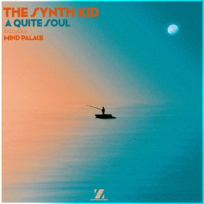 The Synth Kid – A Quite Soul