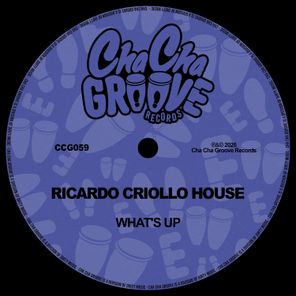 Ricardo Criollo House – What’s Up