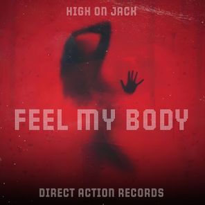 High On Jack – Feel My Body
