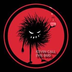 Kevin Call – Evil Bug