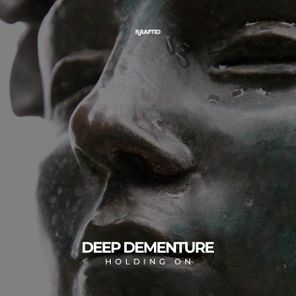 Deep Dementure – Holding On