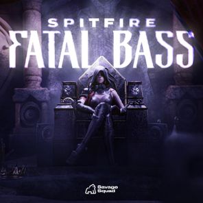 Spitfire – Fatal Bass