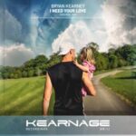 Bryan Kearney – I Need Your Love