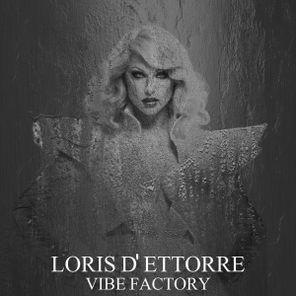 Loris D’Ettorre – Vibe Factory