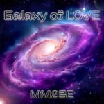 MM2BE – Galaxy of Love