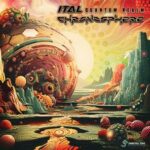 Ital, Chronosphere – Quantum Realm
