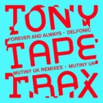 Mutiny UK, Delfonic – Forever and Always