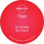 78 Degrees – Enjoy the Music / Feel This Pain