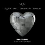 Denis Dekay, Stretch – Hard Rave, Phase 1