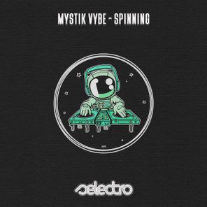 Mystik Vybe – Spinning