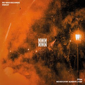 ÖTAK – Never Dyin’ Always Livin’