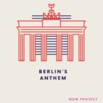 WDW Project – Berlin’s Anthem