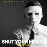 BradRad – Shut Your Mouth