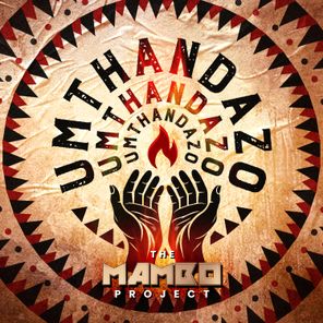The Mambo Project – Umthandazo