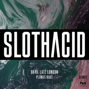 Late London, 9B49 – Planet Rave