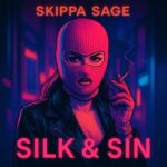 Skippa Sage – Silk & Sin EP