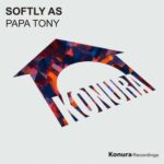 Papa Tony – Softly As