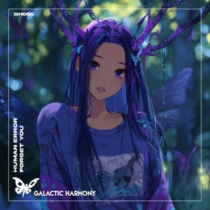 HUMAN ERROR, Galactic Harmony – Forget You