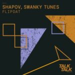 Swanky Tunes, Shapov – Flipdat