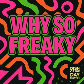 Carlos Mantilla – Why so Freaky