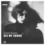 Edvard Hunger – See My Sound