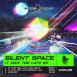 Silent Space – It Was Too Late EP