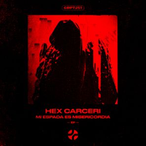 HEX CARCERI – MI ESPADA ES MISERICORDIA