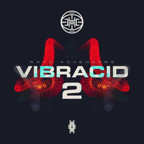 Atix, Calagad 13 – VIBRACID 2 · RAVE ADVENGERS