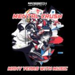 Mental Crush – Many Years With Music