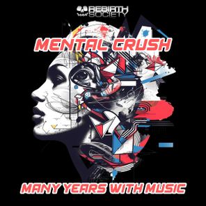 Mental Crush – Many Years With Music