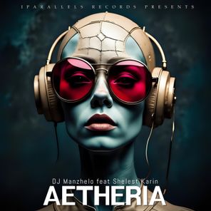 DJ Manzhelo, Shelest Karin – Aetheria